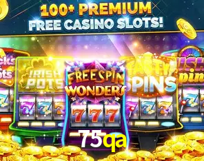 Descubra o Mundo do Cassino Online com 75qa